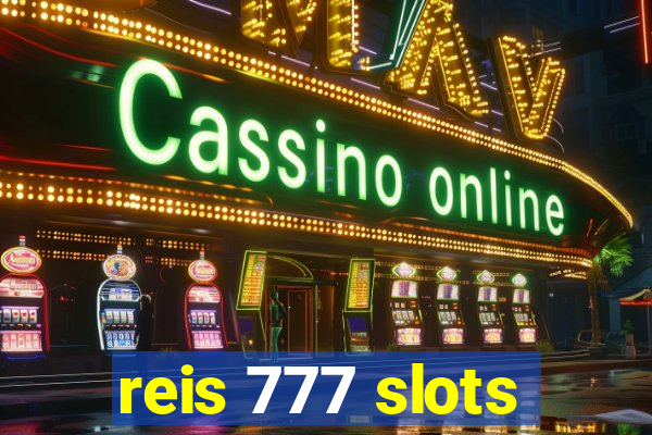 reis 777 slots